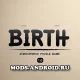 Birth 1.0 на Андроид